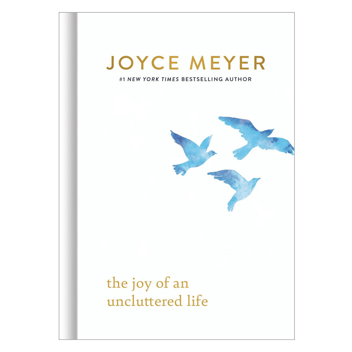 The Joy of an Uncluttered Life (Hardcover)