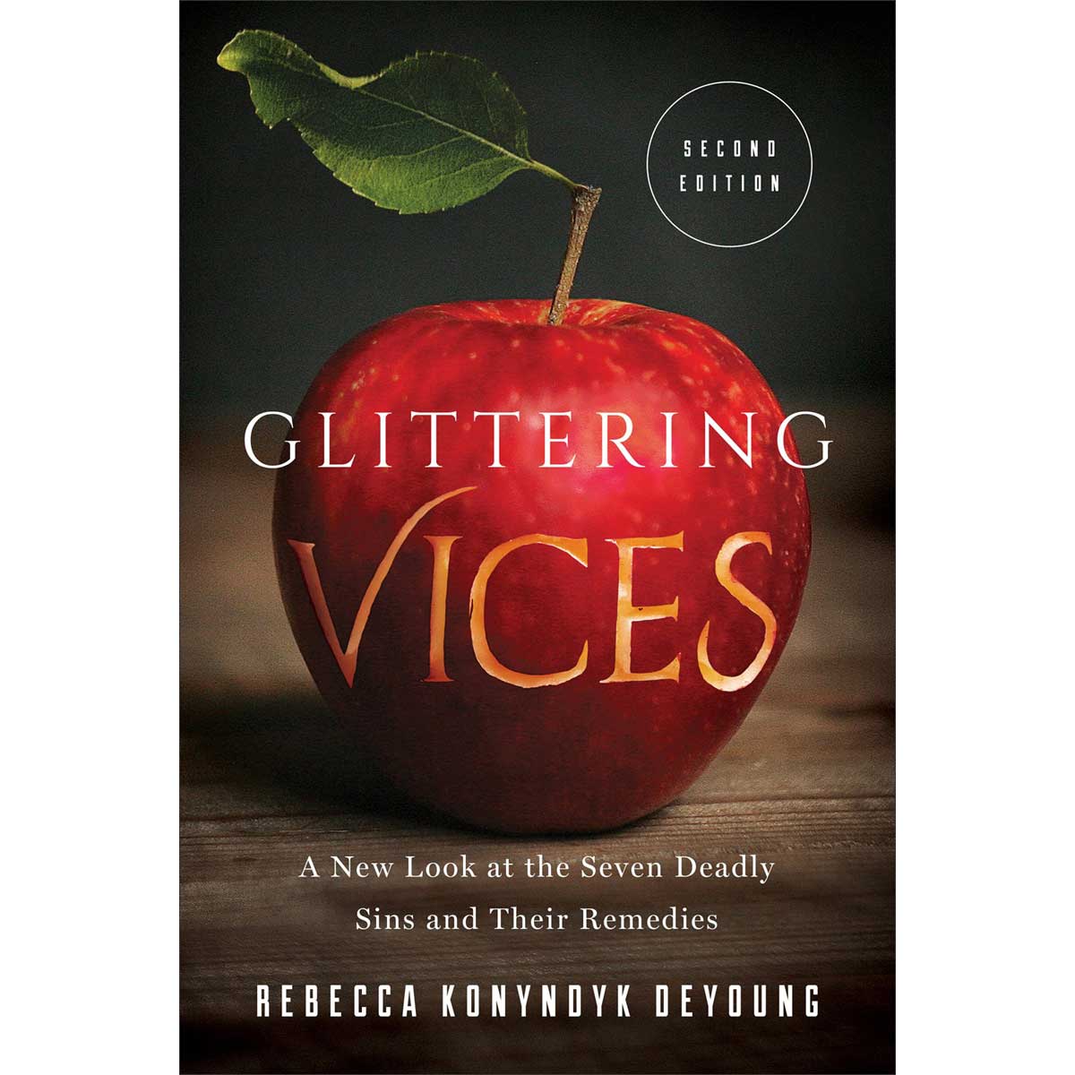 Glittering Vices: A New Look At The Seven Deadly Sins & Their Remedies (Paperback)