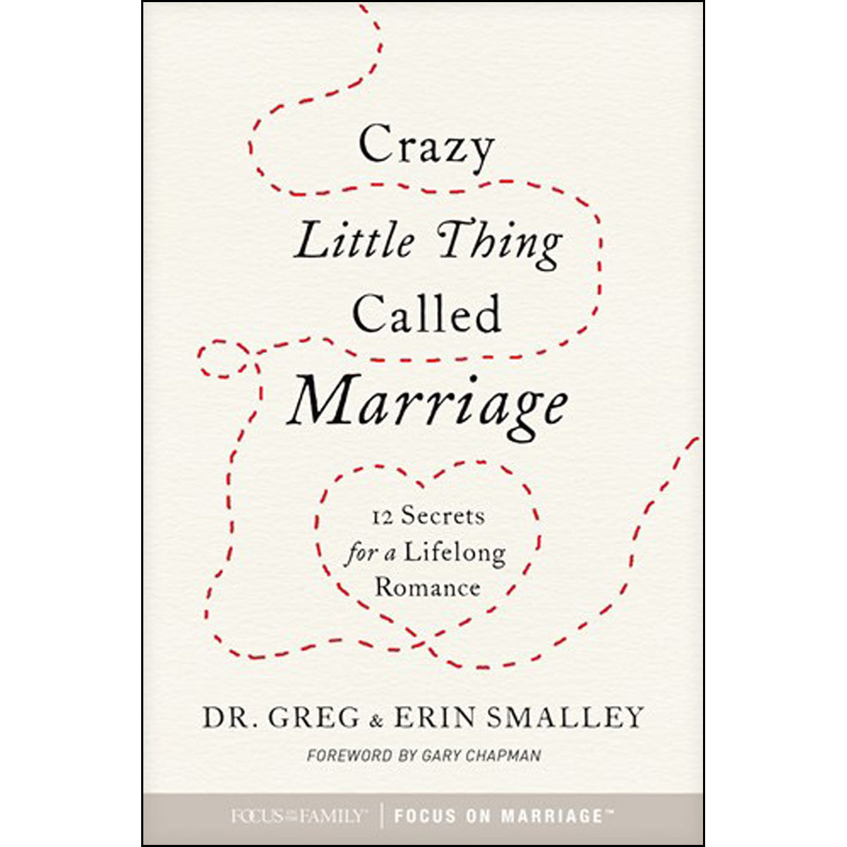 Crazy Little Thing Called Marriage 12 Secrets / Lifelong Romance (Paperback)