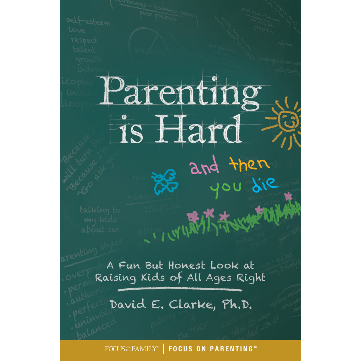 Parenting Is Hard And Then You Die (Paperback)
