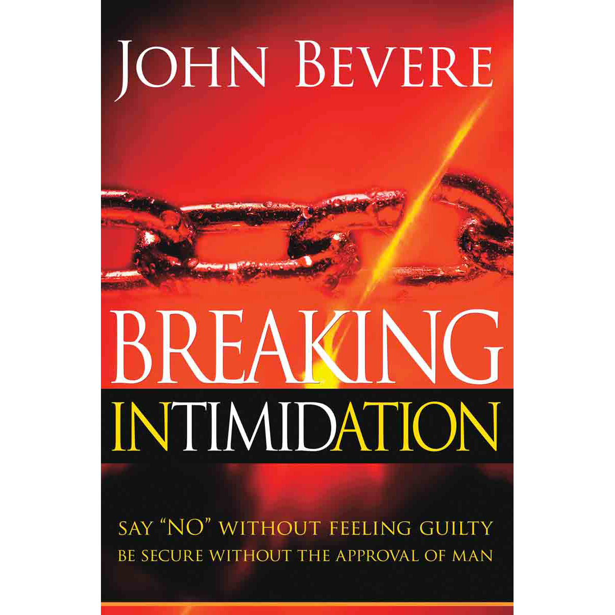 Breaking Intimidation: Say No Without Feeling Guilty (Paperback)