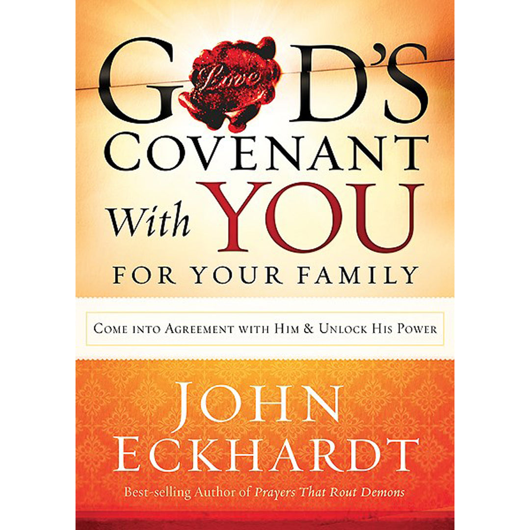 God's Covenant With You For Your Family: Come Into Agreement With Him And Unlock / Power (Paperback)