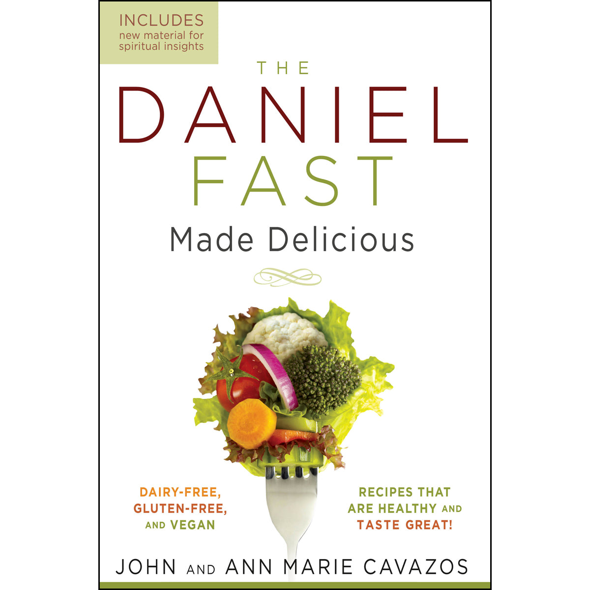 The Daniel Fast Made Delicious: Dairy / Gluten-Free & Vegan Recipe / Healthy / Taste Great (Paperback)