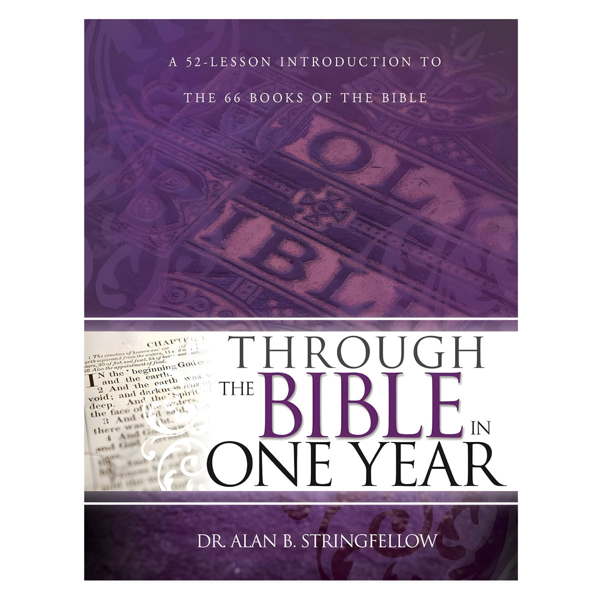 Through The Bible In One Year: A 52 Lesson Introduction To The 66 Books Of The Bible (Paperback)