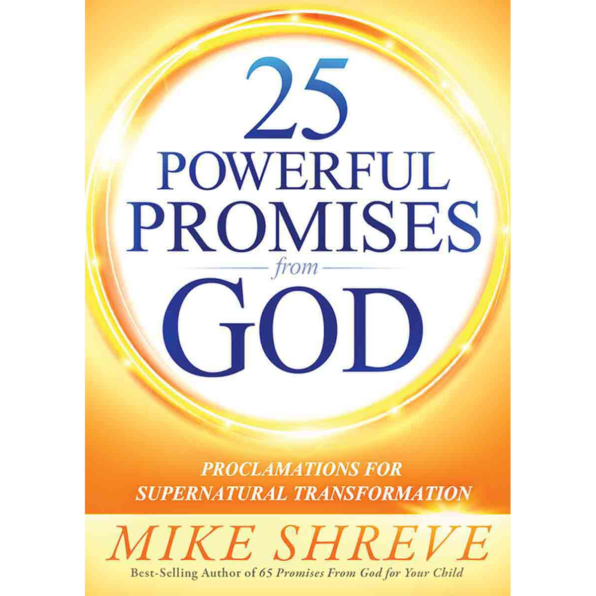 25 Powerful Promises From God: Proclamations For Supernatural (Paperback)