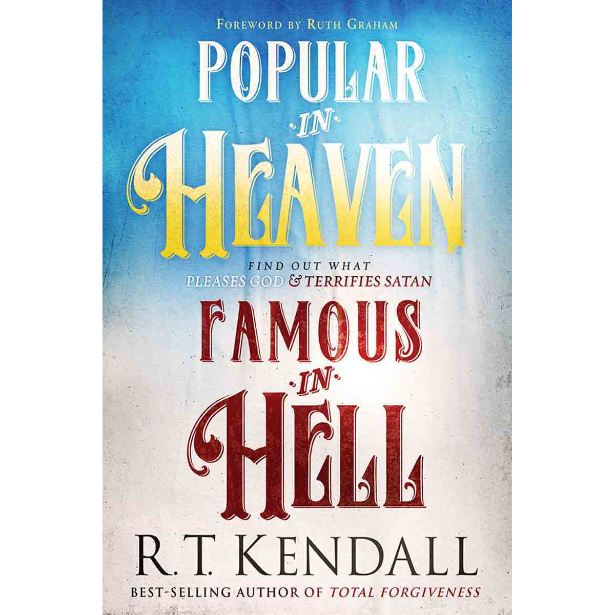 Popular In Heaven Famous In Hell: Finding Out What Pleases God (Paperback)