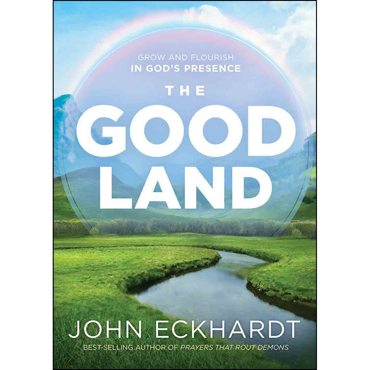 The Good Land: Grow And Flourish In God's Presence (Paperback)