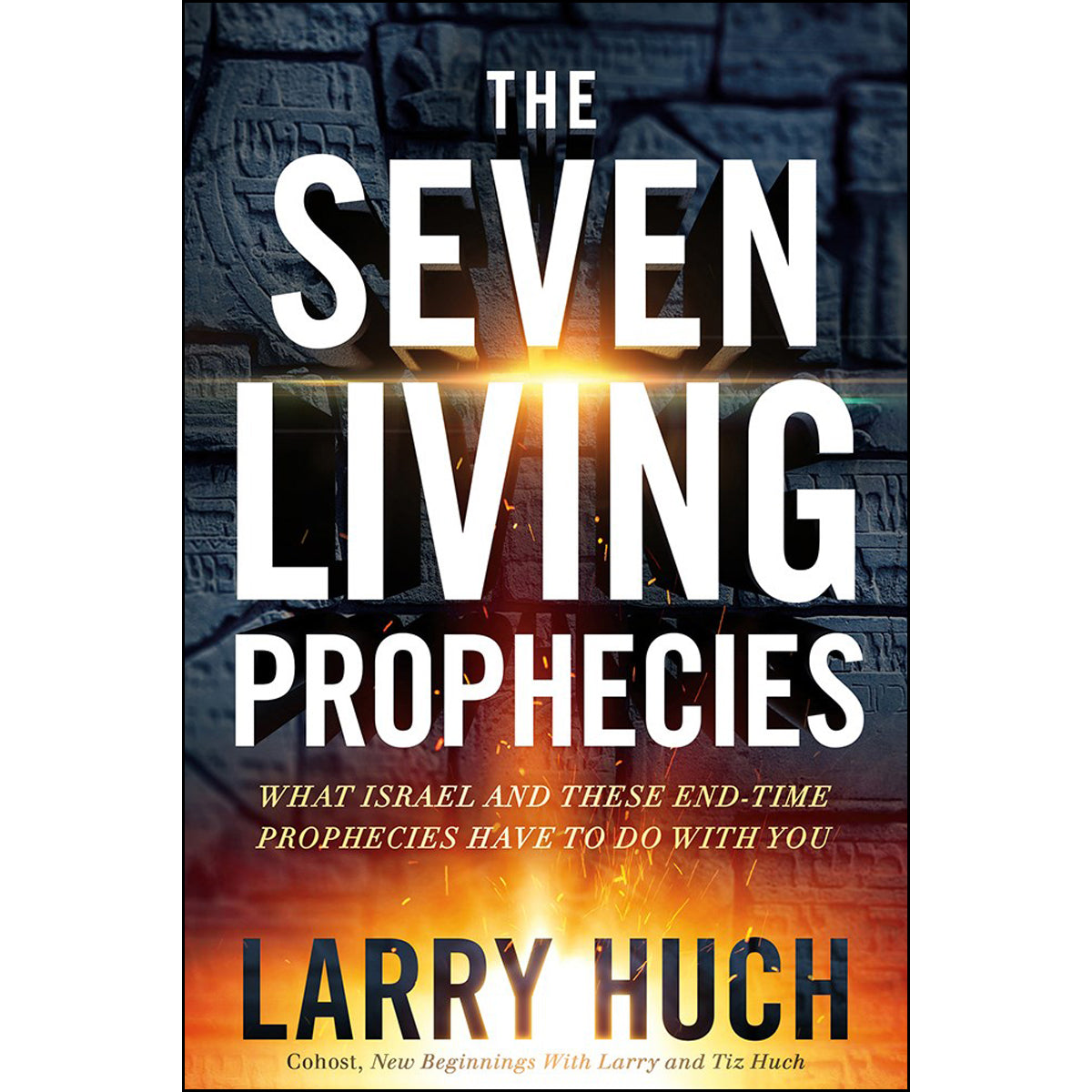 The Seven Living Prophecies: What Israel And End-Time Prophecies Have To Do With You (Paperback)
