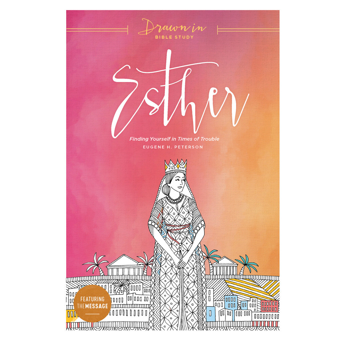 Esther: Finding Yourself in Times of Trouble - Drawn in Bible Study (Paperback)
