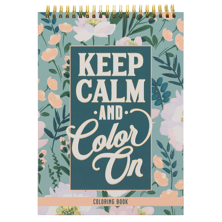Keep Calm and Color on Coloring Book (Spiral-Bound)