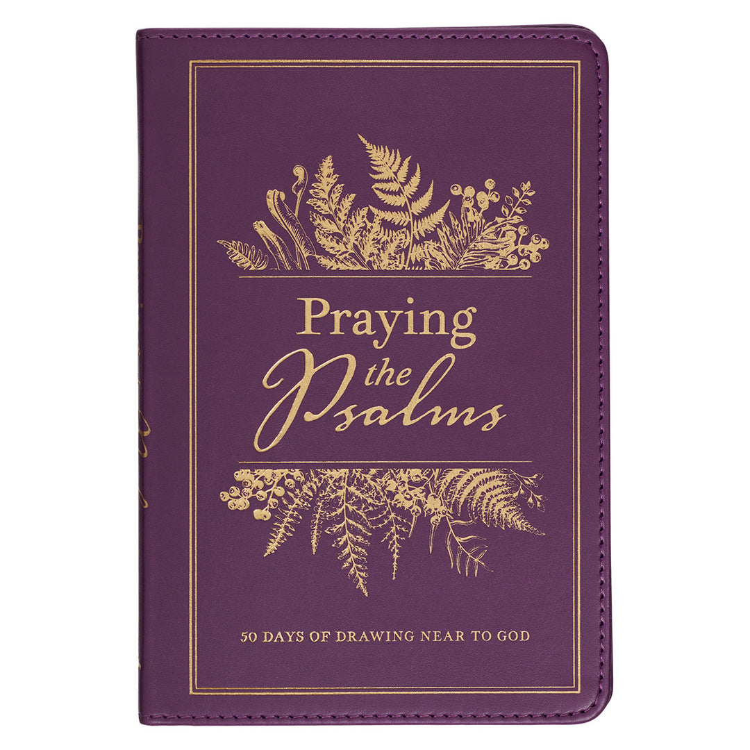 Praying the Psalms: 50 Days of Drawing Near to God (Faux Leather)