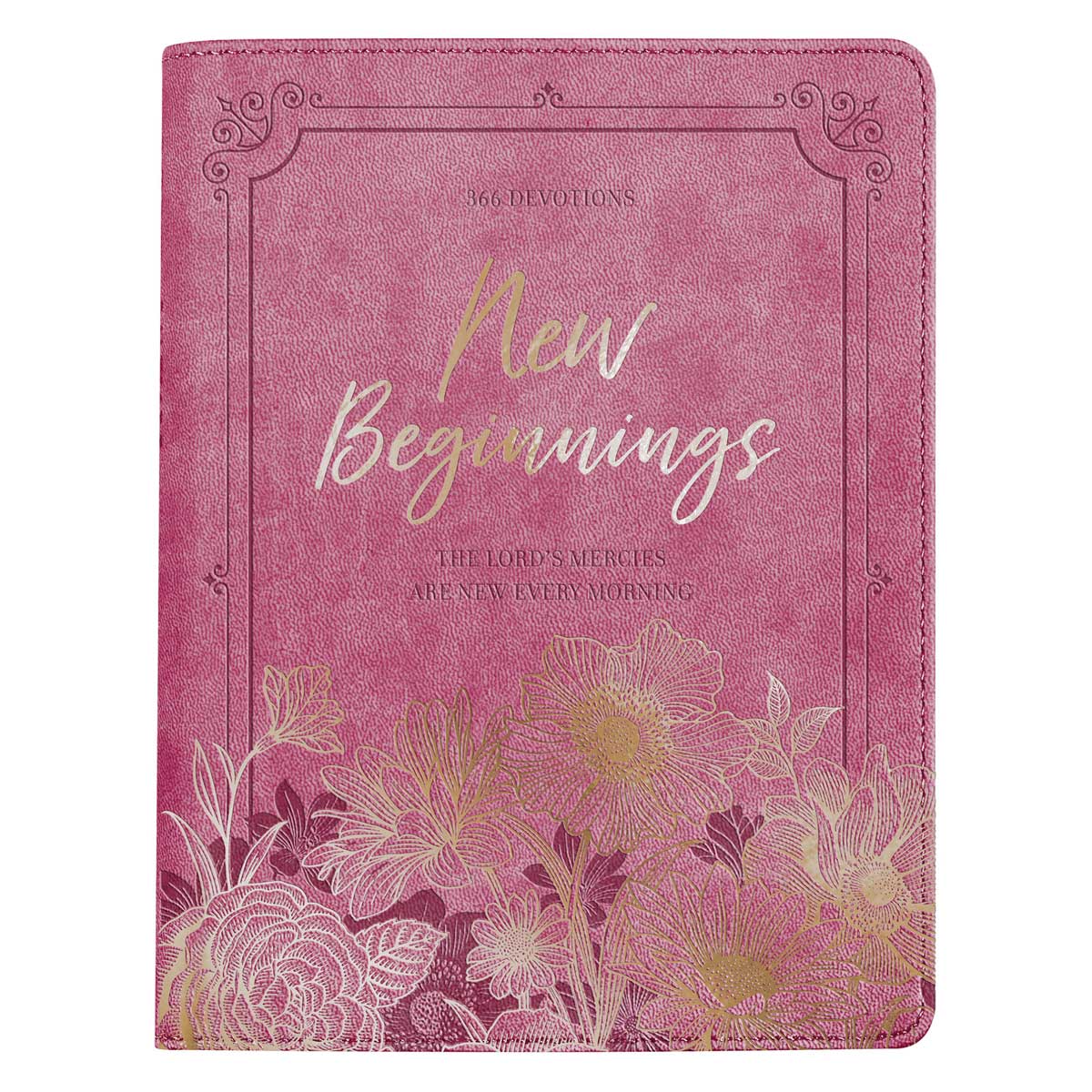 New Beginnings: The Lord's Mercies are New Every Morning - 366 Devotions (Faux Leather)