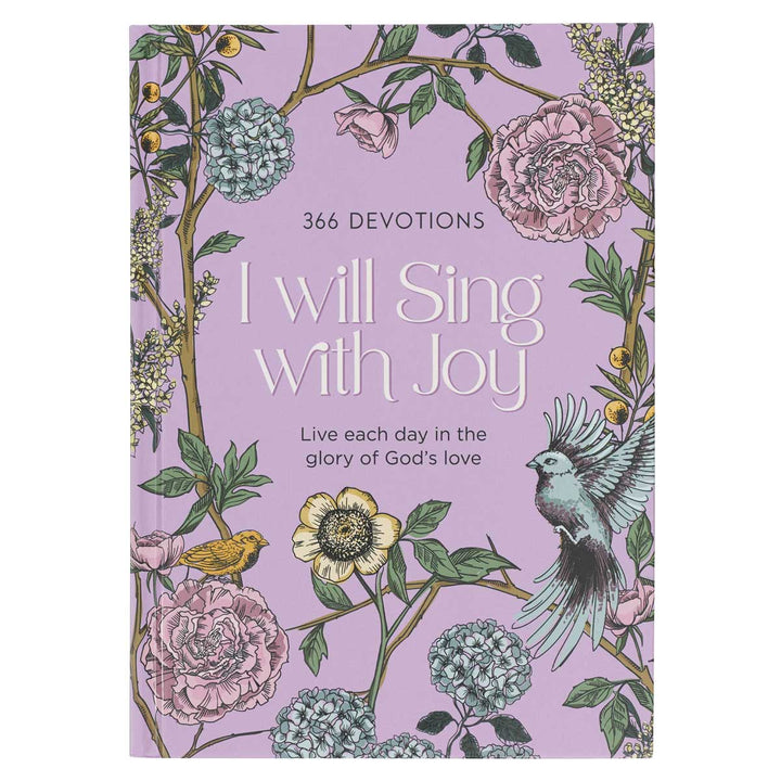I Will Sing with Joy: Live Each Day in the Glory of God's Love 366 Devotions (Hardcover)