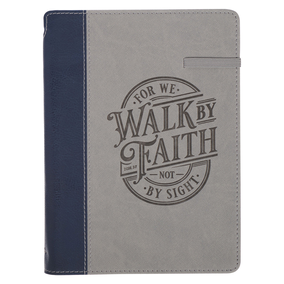 For We Walk by Faith Faux Leather Journal with Pen Holder and Elastic Closure