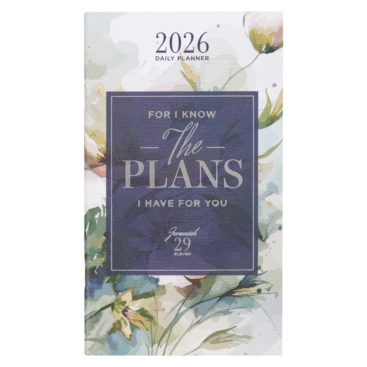 2026 Diary - Daily Planner - For I Know the Plans I Have for You