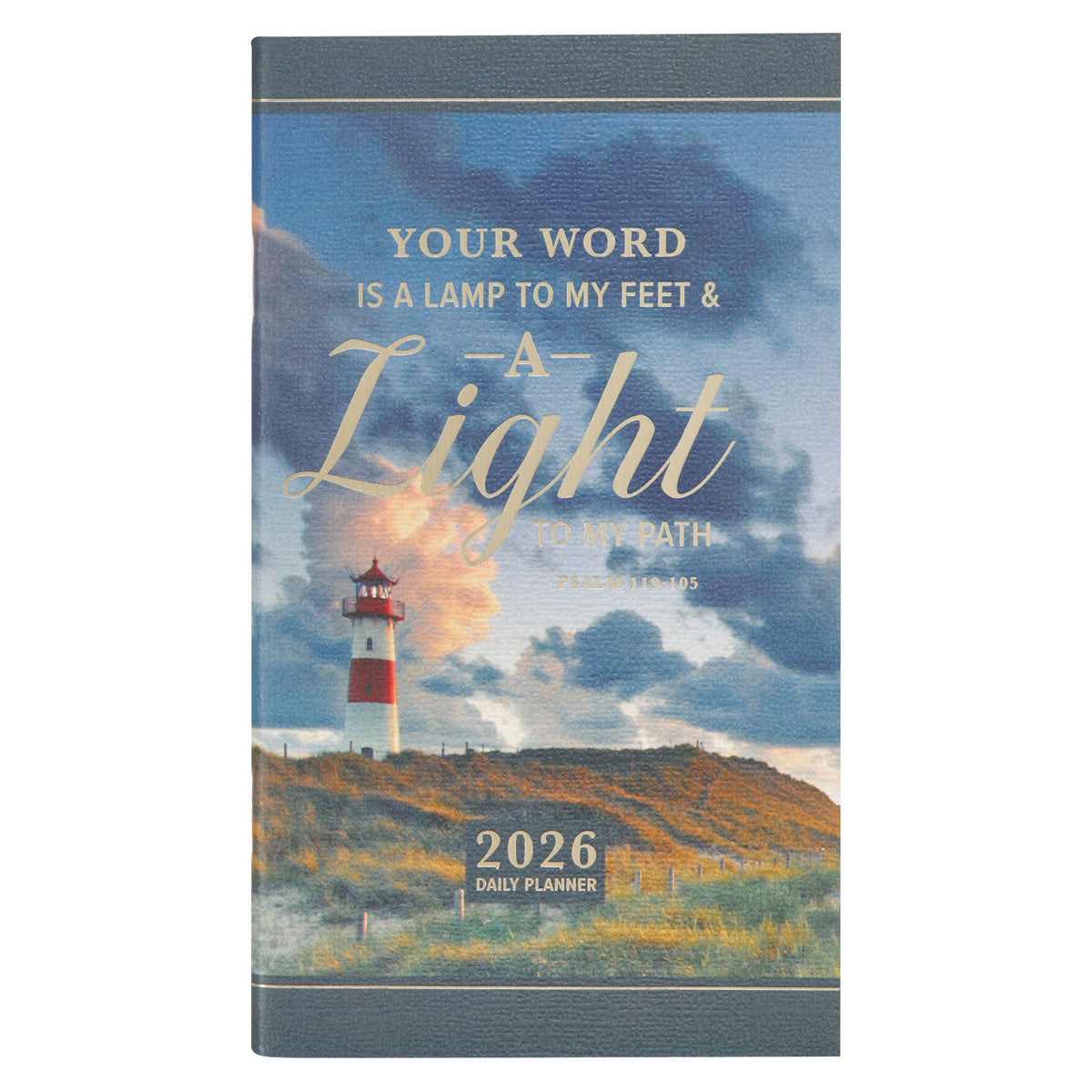 2026 Diary - Daily Planner - Your Word I A Lamp to My Feet and A Light to My Path