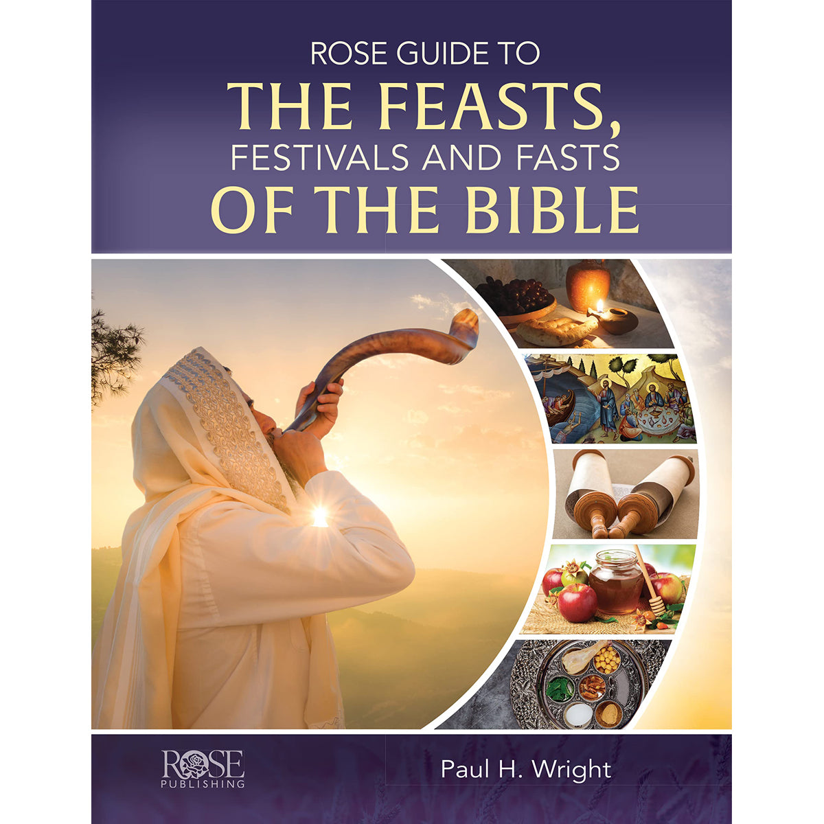 Rose Guide To The Feasts, Festivals And Fasts Of The Bible (Hardcover)