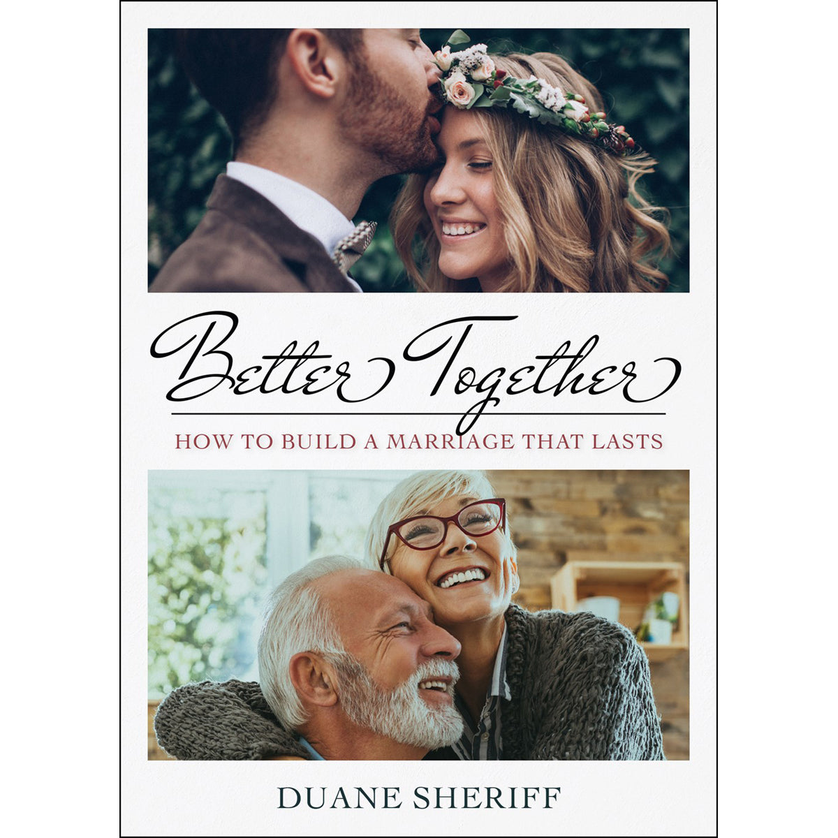 Better Together: How To Build A Marriage That Lasts (Paperback)
