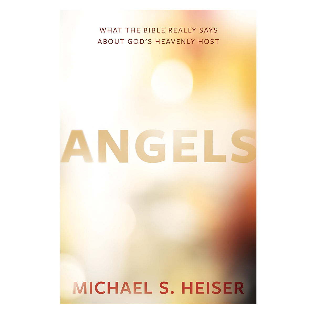 Angels: What the Bible Really Says about God′s Heavenly Host (Hardcover)