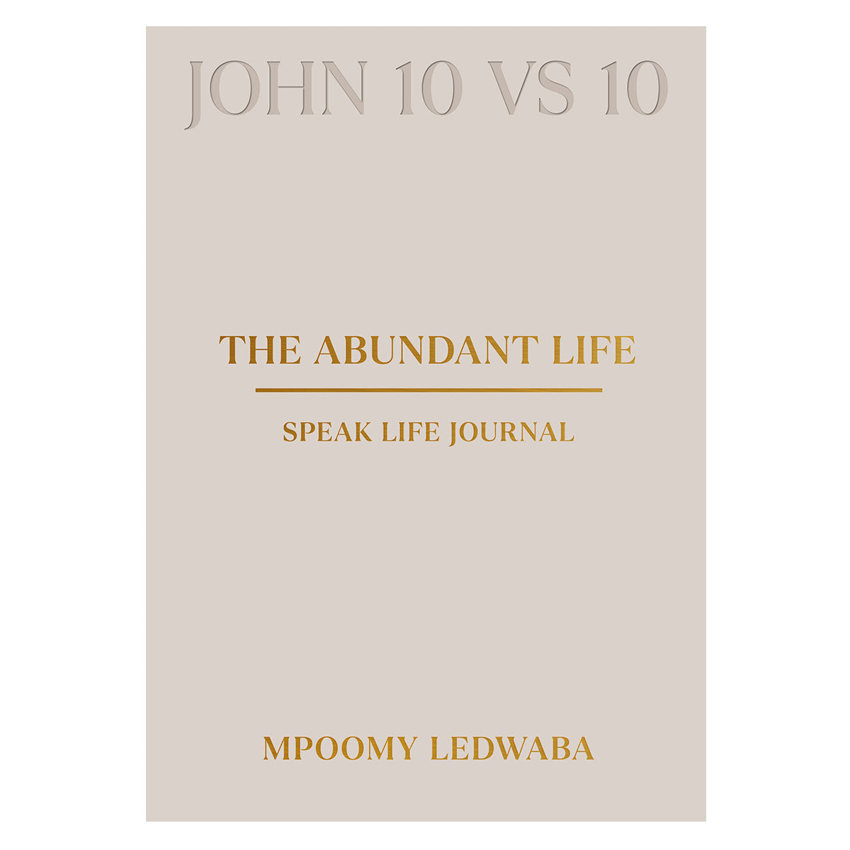 The Abundant Life: Speak Life Journal (Hardcover)