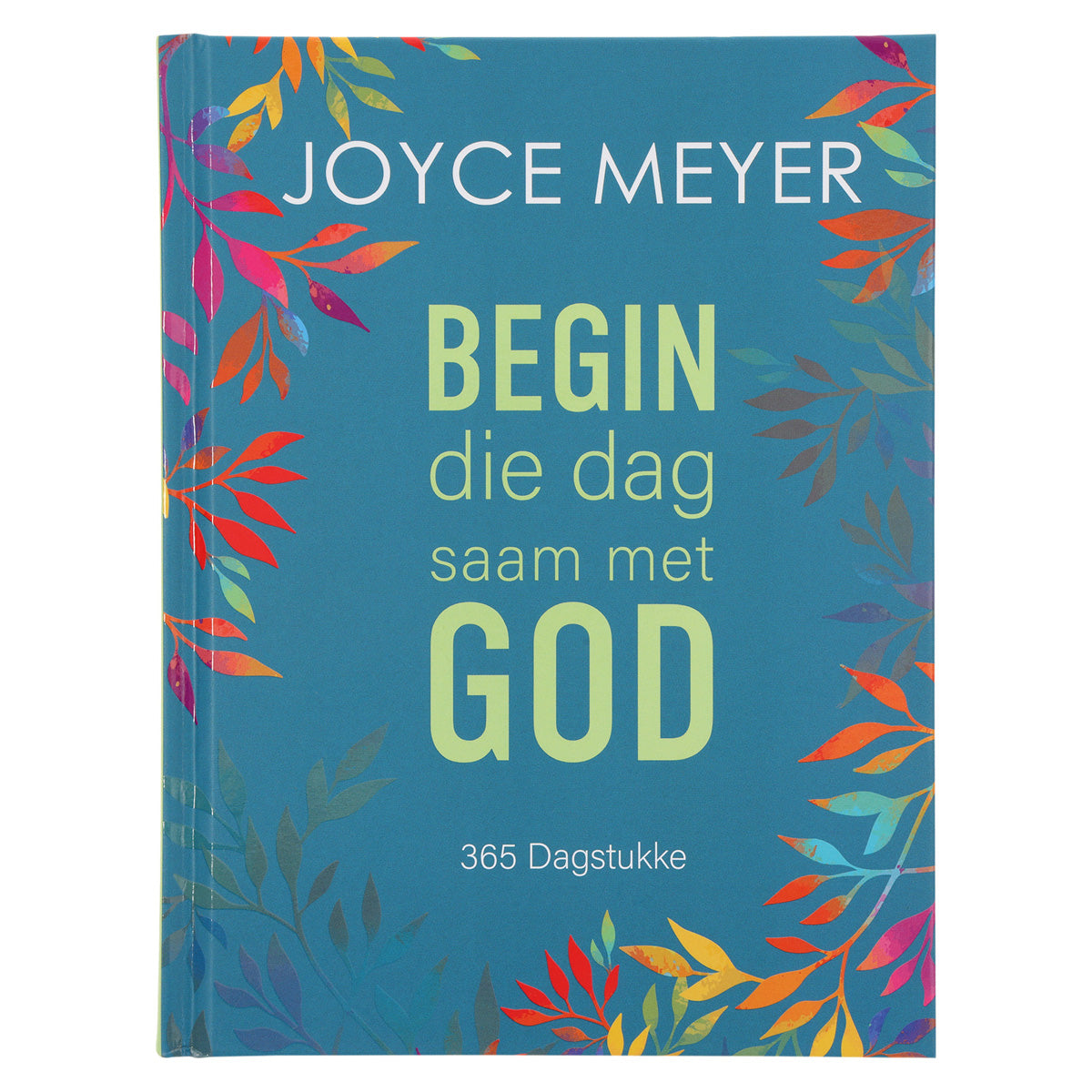 Begin die Dag Saam met God: 365 Dagstukke (Hardeband)