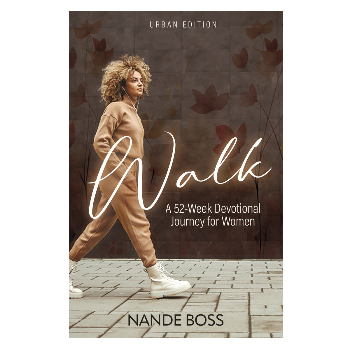 Walk: A 52-Week Devotional Journey for Women Urban Edition (Paperback)