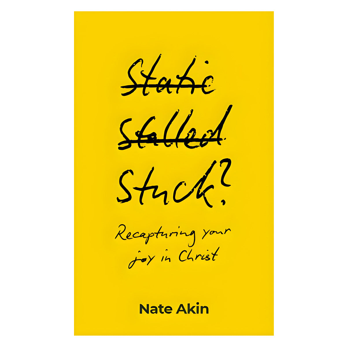 Stuck?: Recapturing Your Joy in Christ (Paperback)