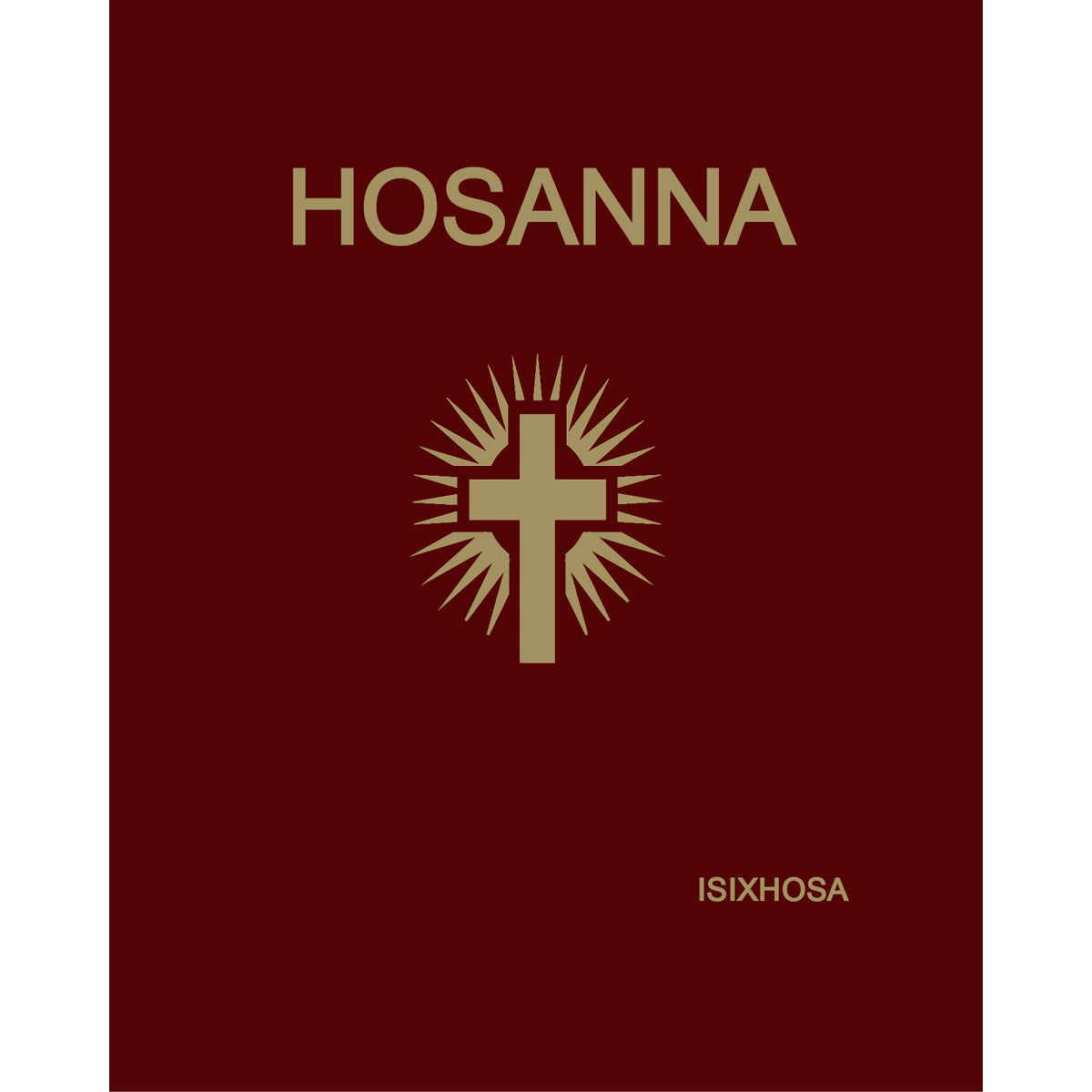 Hosanna Hymnal Tonic Solfa With Notes Xhosa (Paperback)