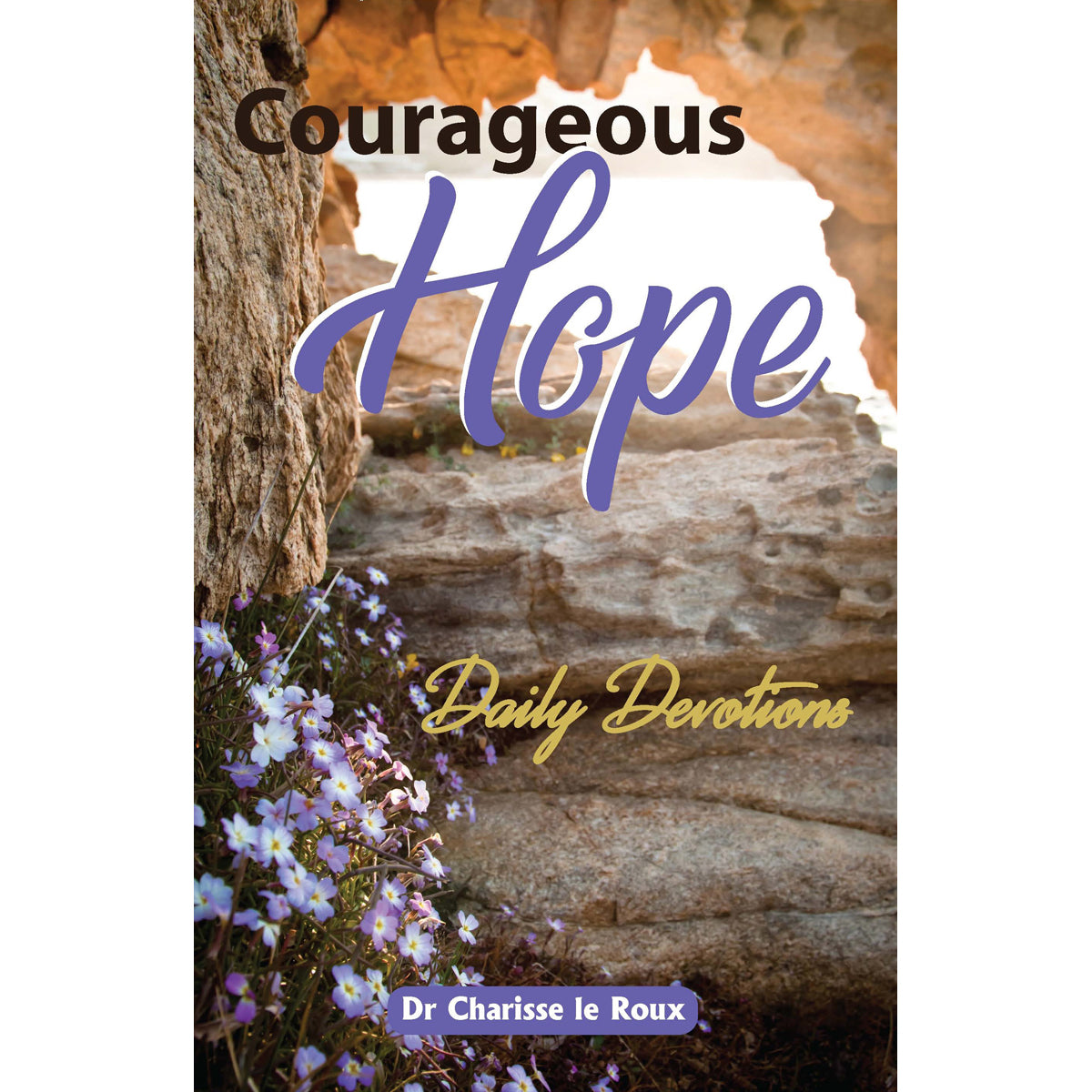 Courageous Hope (Paperback)