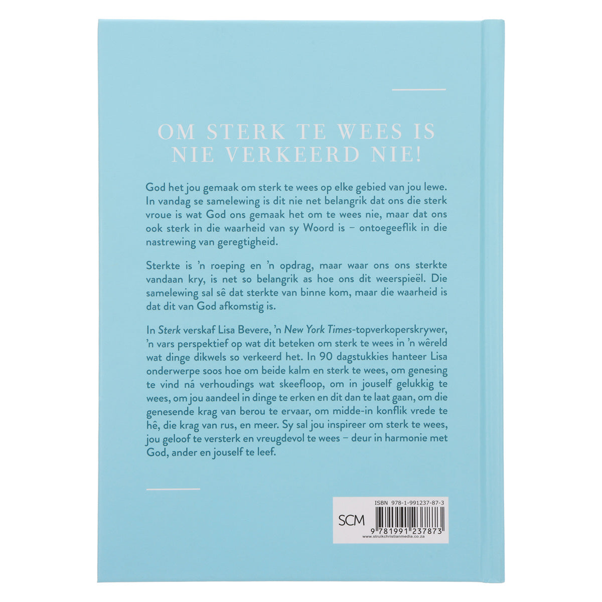 Sterk: Dagstukkies vir 'n Vreeslose en Passievolle Lewe (Hardeband)