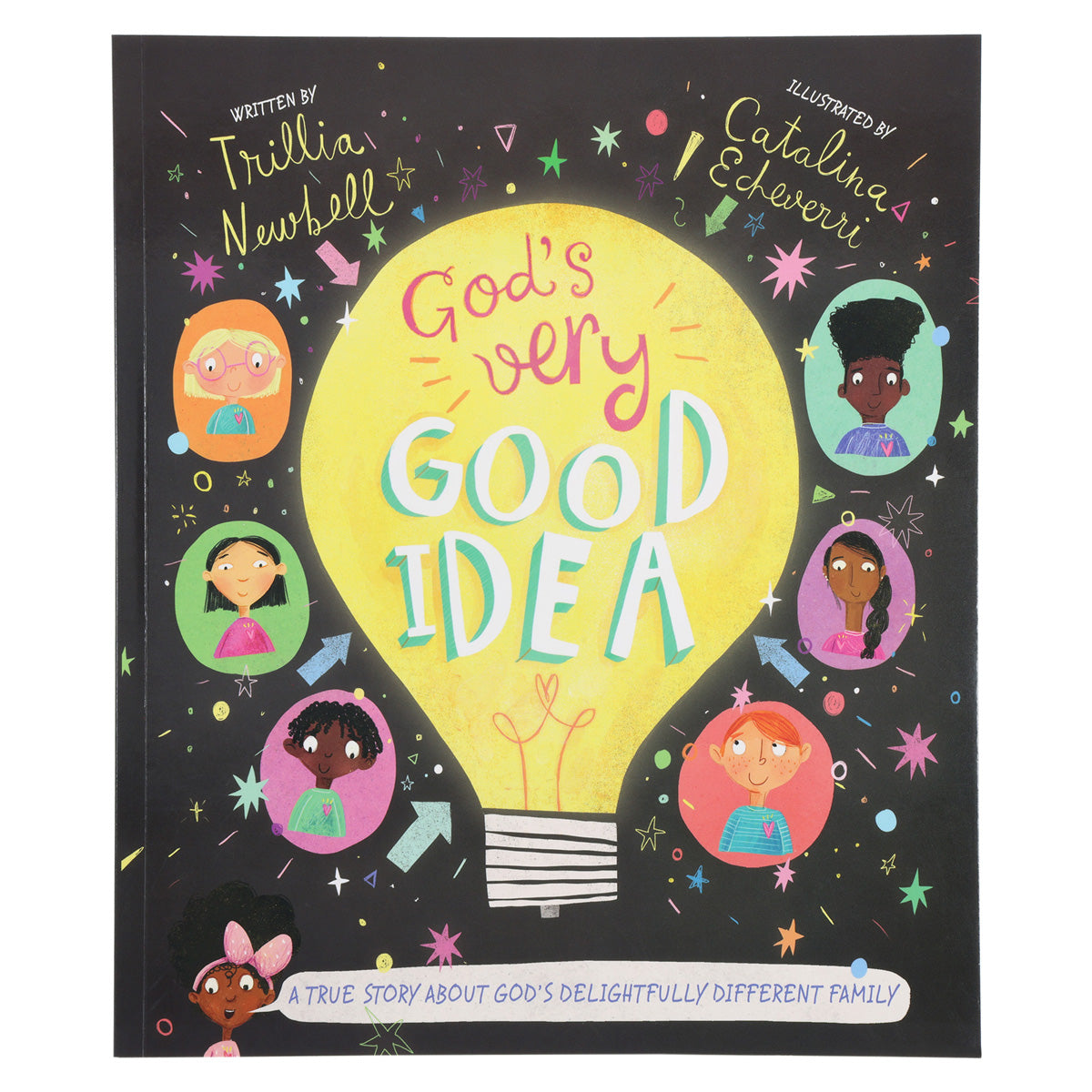 God's Very Good Idea: A True Story about God's Delightfully Different Family PB