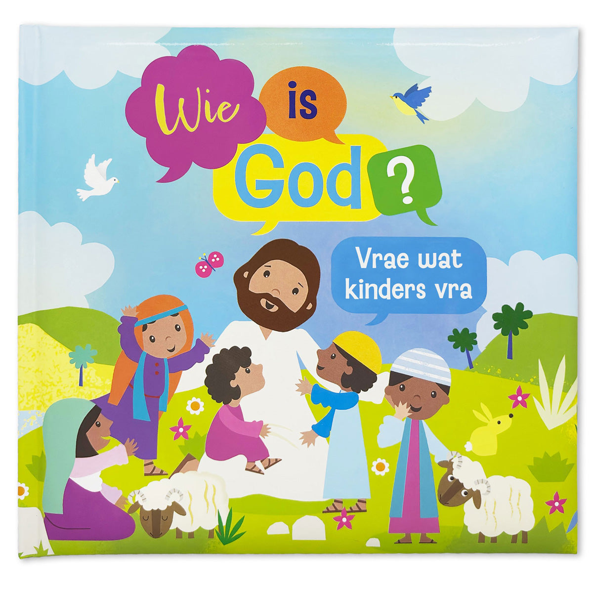 Wie is God?: Vrae wat Kinders Vra (Sponsgevulde Hardeband)
