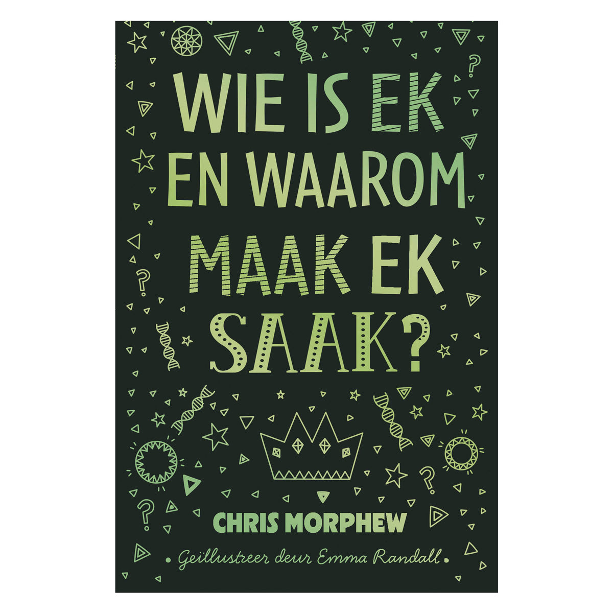 Wie Is Ek en Waarom Maak Ek Saak? (Sagteband)