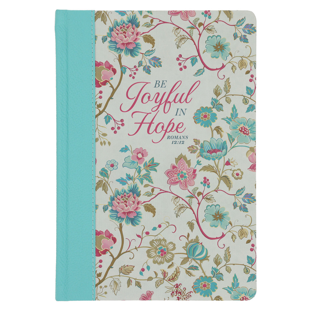 Be Joyful in Hope Hardcover Journal with Genuine Leather Spine