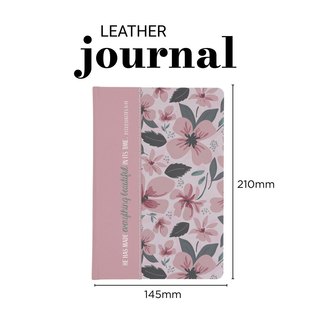 He Has Made Everything Beautiful Genuine Leather Hardcover Journal