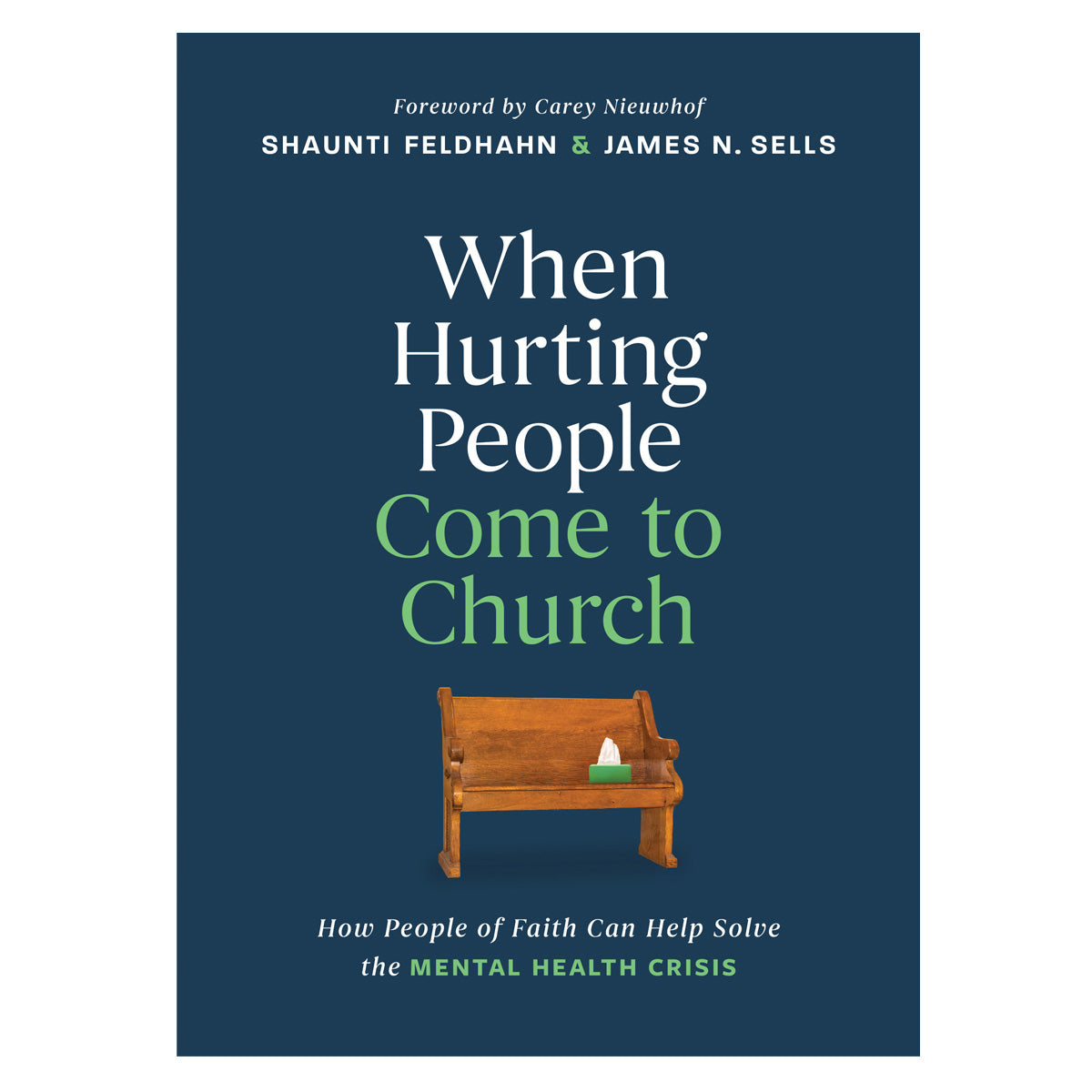 When Hurting People Come to Church: How People of Faith Can Help Solve the Mental Health Crisis HC