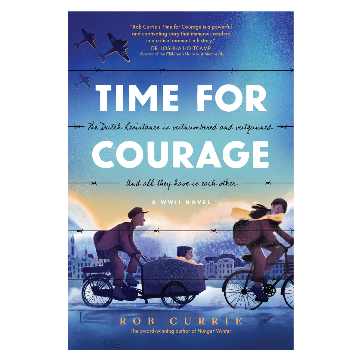 Time for Courage: The Dutch Resistance is Outnumbered and Outgunned - 2 WWII Novell PB