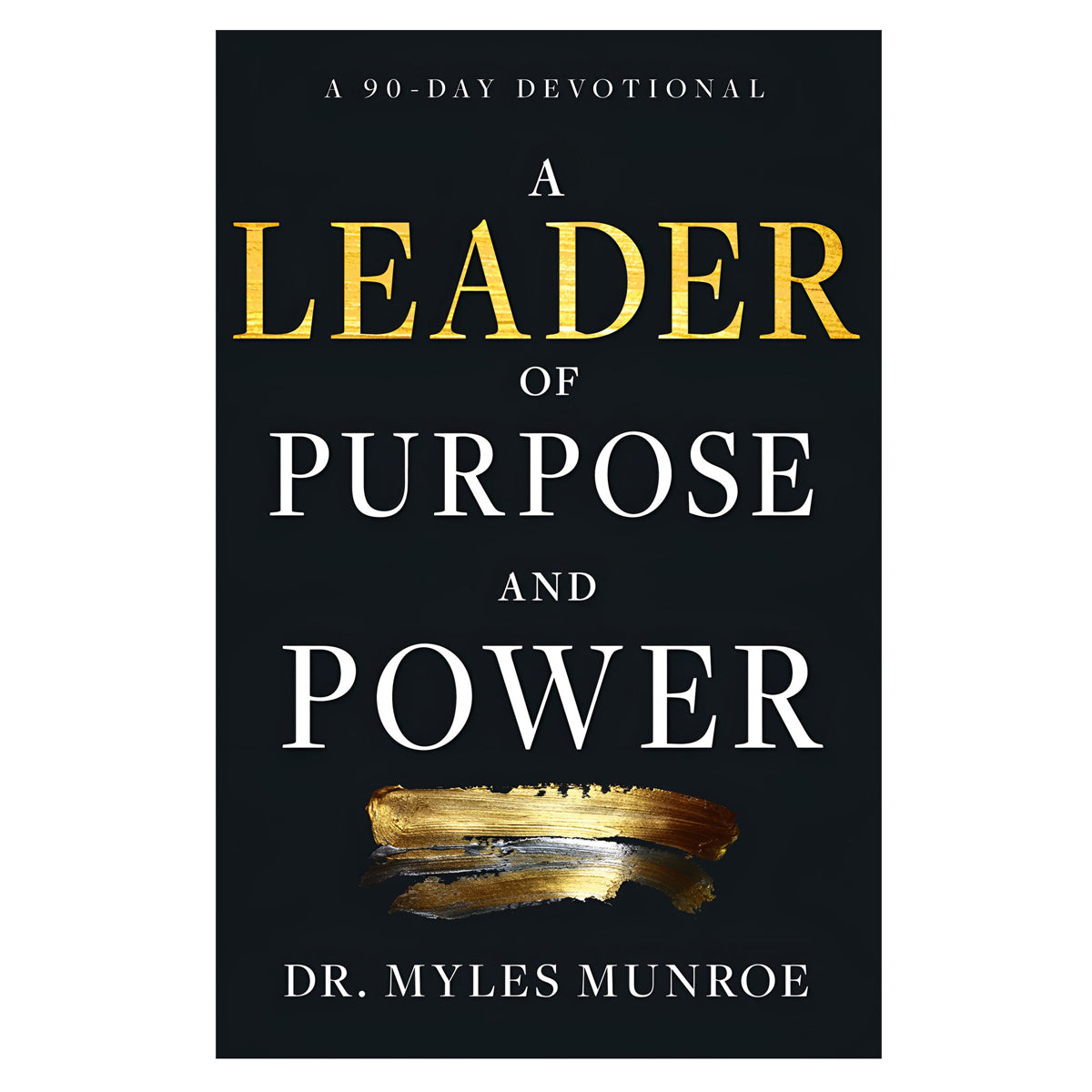 Leader of Purpose and Power: A 90-Day Devotional (Paperback)