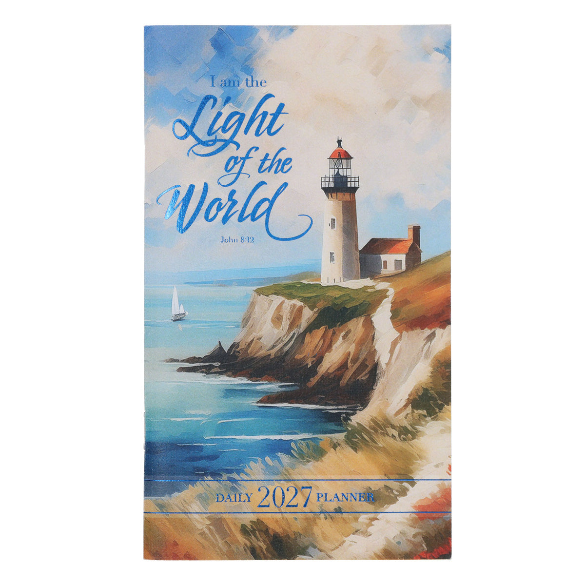 2027 Diary - Daily Planner - I Am the Light of the World