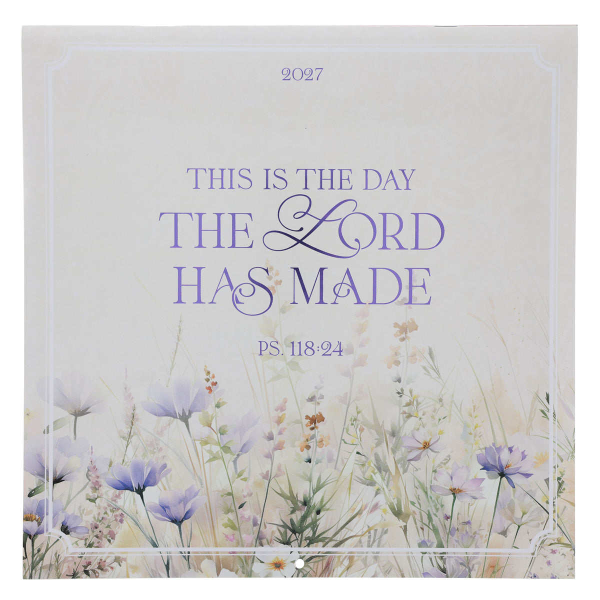 2027 Calendar - This Is the Day the Lord Has Made