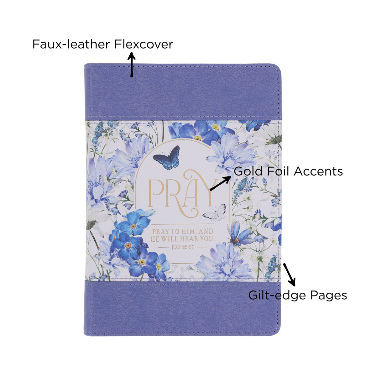 Pray to Him, and He Will Hear You Faux Leather Journal