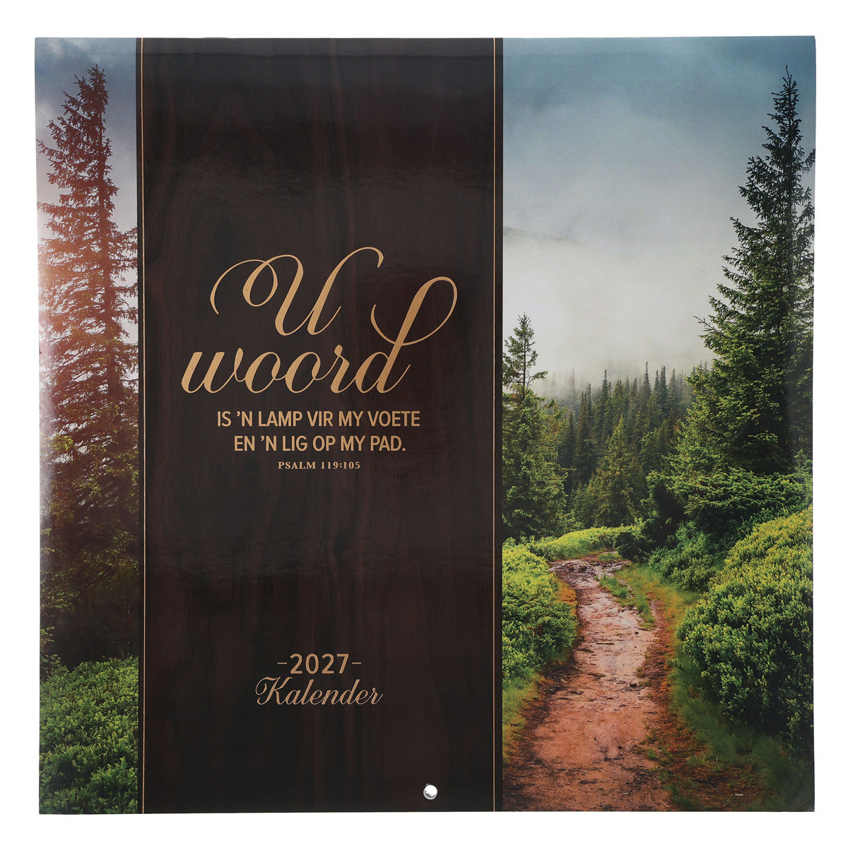 2027 Kalender - U Woord Is 'n Lamp vir My Voete en 'n Lig op My Pad