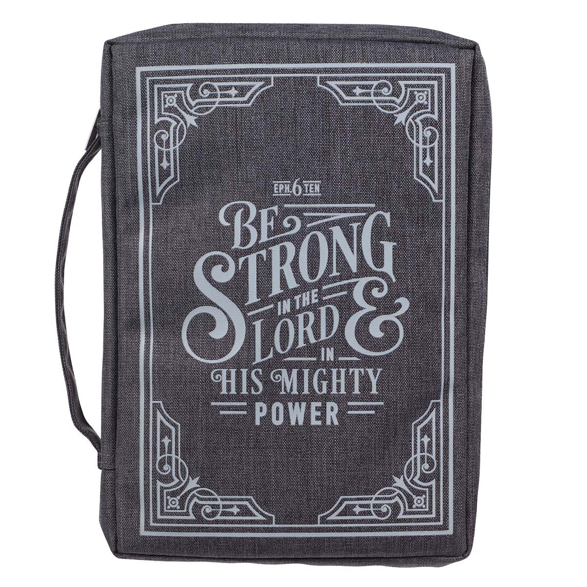 Be Strong In The Lord Grey Polyester Bible Bag - Ephesians 6:10