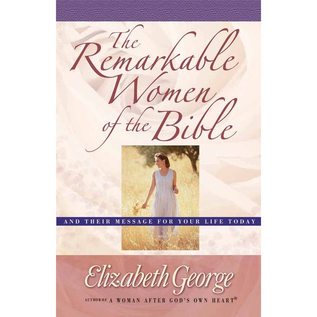 The Remarkable Women Of The Bible (Paperback)