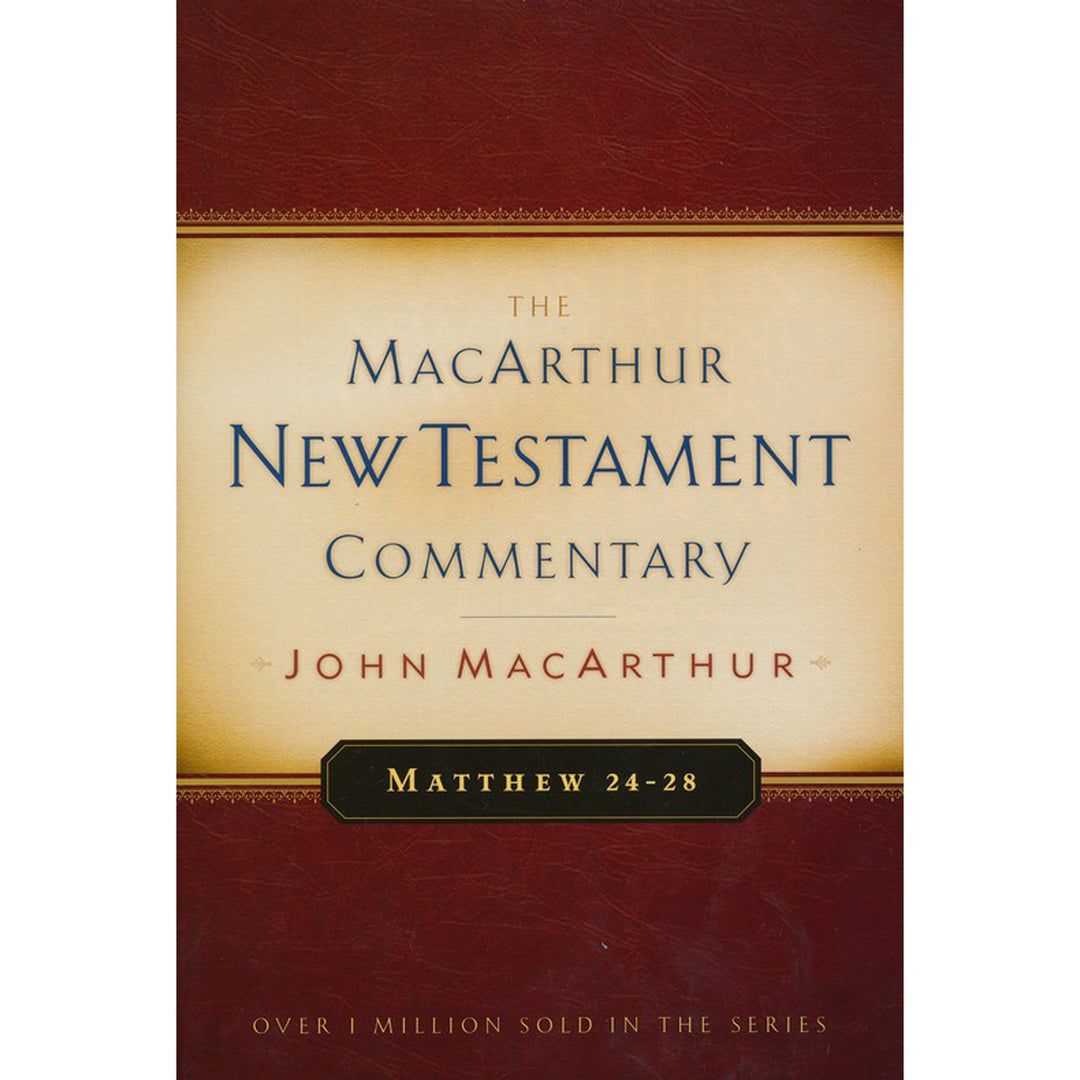 The Macarthur NT Commentary Vol 4: Matthew 24-28 Hardcover