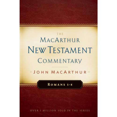 The Macarthur NT Commentary Vol 15: Romans 1-8 Hardcover