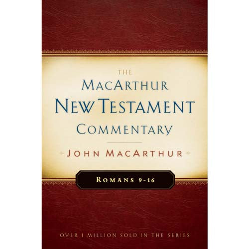 The Macarthur NT Commentary Vol 16: Romans 9-16 Hardcover