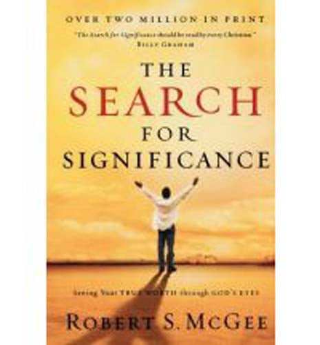 The Search For Significance: Seeing Your True Worth Through God's Eye (Paperback)