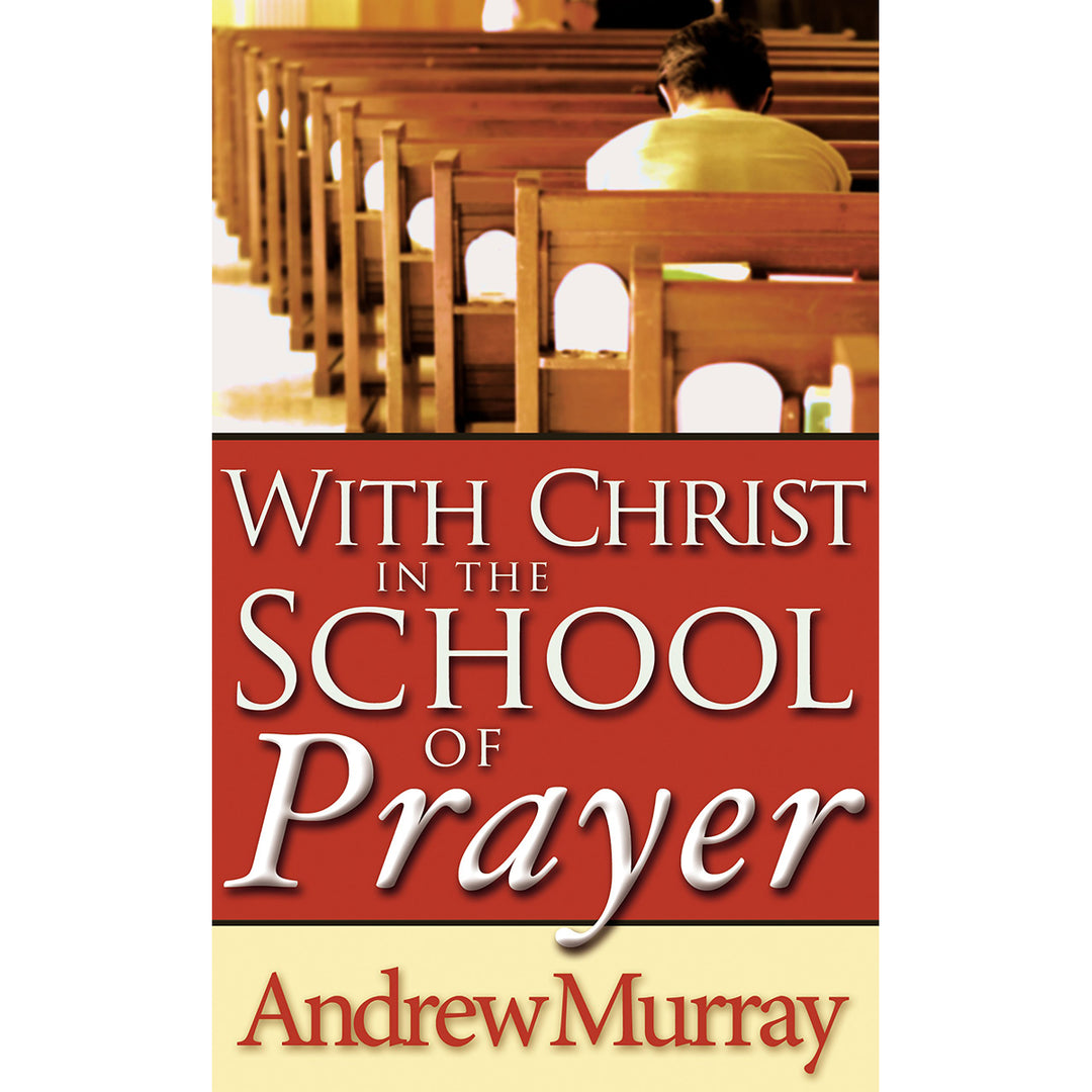 With Christ In The School Of Prayer (Mass Market Paperback)