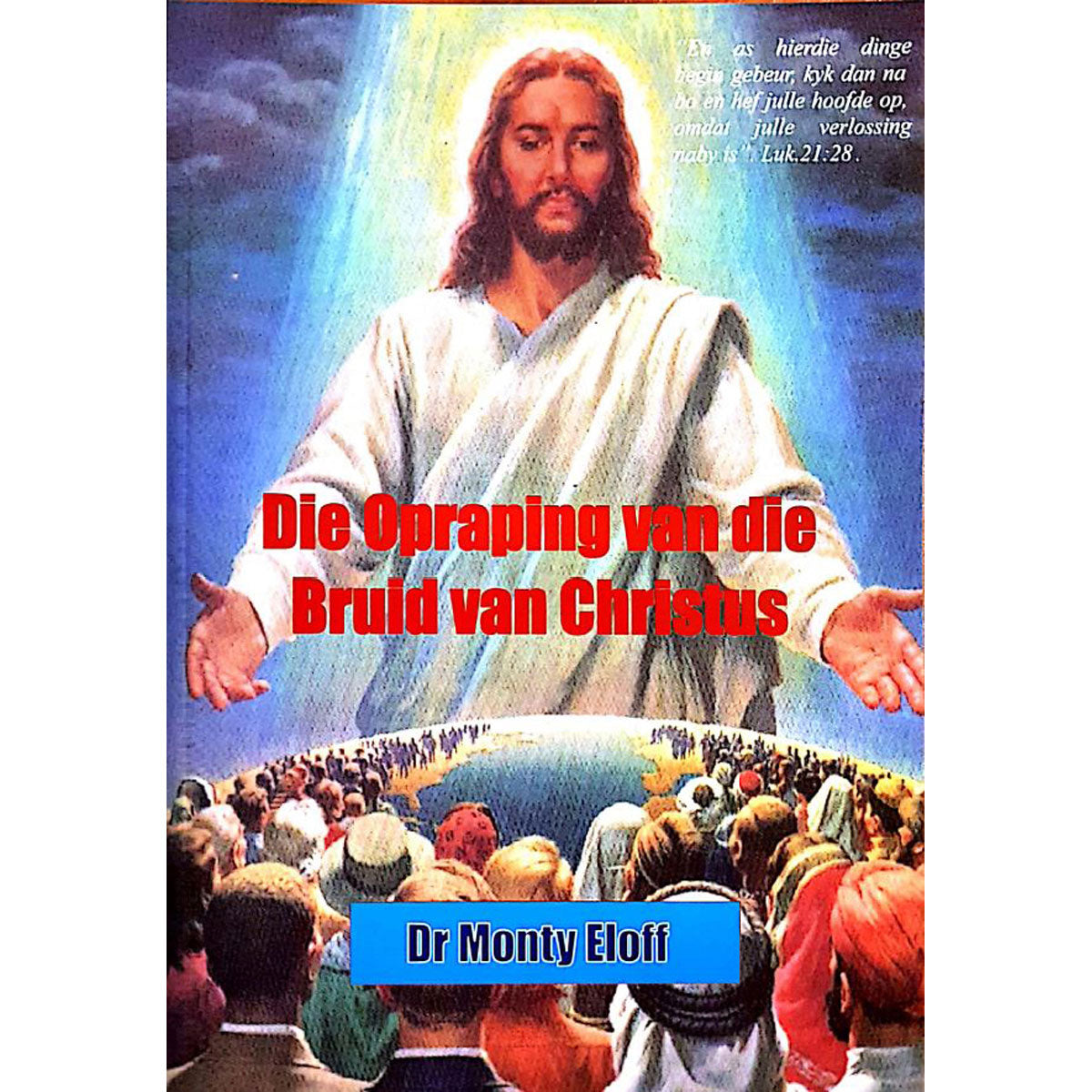 Die Opraping Van Die Bruid Van Christus (Sagteband)